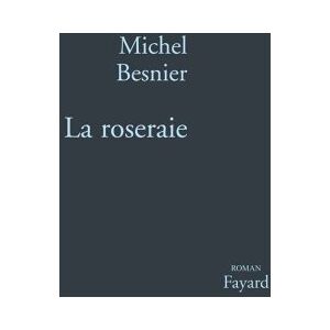 La roseraie Michel Besnier Fayard