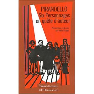 Six personnages en quete d'auteur Luigi Pirandello Flammarion