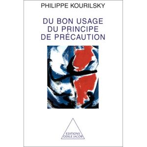 Nouvelles reflexions sur le principe de precaution Philippe Kourilsky O. Jacob
