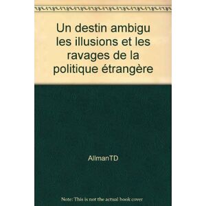 Un Destin ambigu Timothy D. Allman Flammarion