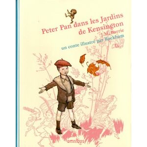 Peter Pan dans les jardins de Kensington James Matthew Barrie, Arthur Rackham Omnibus