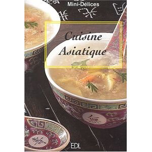 Cuisine d'Asie Fabien Bellahsen, Daniel Rouche Ed. de Lodi