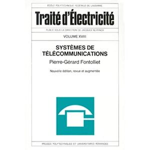 Traite delectricite Vol 18 Systemes de telecommunications Pierre Gerard Fontolliet Presses polytechniques et universitaires romandes