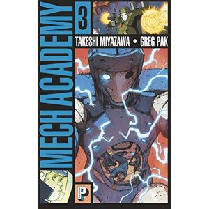 Mech academy. Vol. 3 Greg Pak, Takeshi Miyazawa Casterman