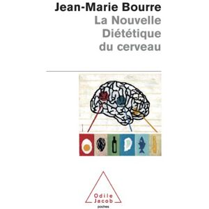 La nouvelle dietetique du cerveau Jean Marie Bourre O Jacob