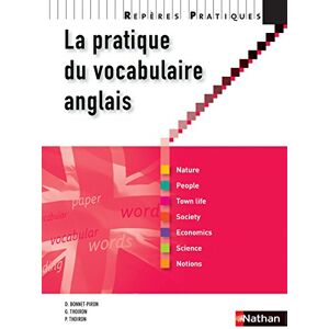 La pratique du vocabulaire anglais Daniel Bonnet-Piron, Glynis Thoiron, Philippe Thoiron Nathan