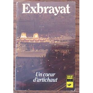 Un Coeur d'artichaut Charles Exbrayat Libr. des Champs-Elysees