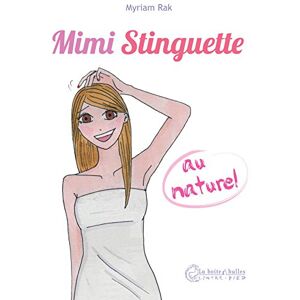 Mimi Stinguette au naturel Myriam Rak La Boîte a bulles