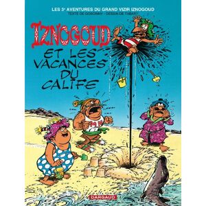 Les aventures du grand vizir Iznogoud. Vol. 3. Les vacances du calife Rene Goscinny, Jean Tabary Dargaud