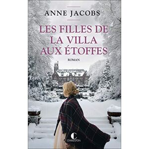 Les filles de la villa aux etoffes : tome 2 Anne Jacobs Charleston