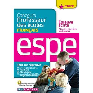 Concours professeur des ecoles : epreuve ecrite de francais : ESPE Isabelle Lebrat, Catherine Millecamps, Eric Tisserand Sup