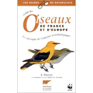 Guide des oiseaux de France et d'Europe Roger Tory Peterson, Guy Mountfort, Philippe Arthur Dominic Hollom Delachaux et Niestle