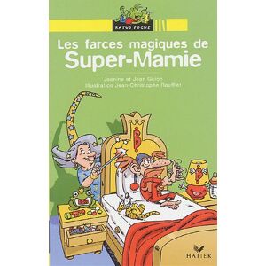 Super-Mamie et la foret interdite. Les farces magiques de Super-Mamie Jeanine Guion, Jean Guion Hatier