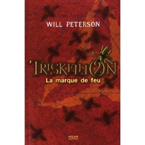 Triskellion. Vol. 2. La marque de feu Will Peterson Milan jeunesse