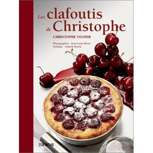 Les clafoutis de Christophe Christophe Felder Minerva