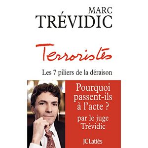 Terroristes : les sept piliers de la deraison Marc Trevidic Lattes