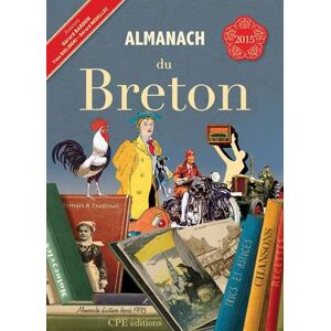 Almanach du Breton 2015 Yves Bielinski, Gerard Nedellec, Gerard Bardon Ed. CPE