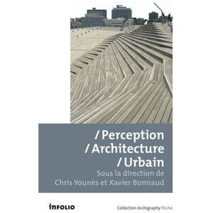 Perception, architecture, urbain  xavier bonnaud, chris younes Infolio