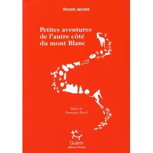 Petites aventures de lautre cote du mont Blanc Vincent Jaccard Paulsen