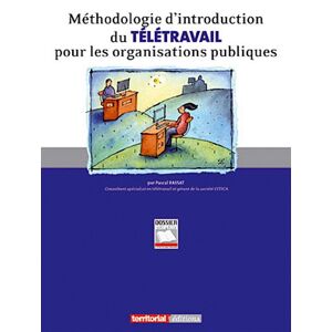 Méthodologie d'introduction du télétravail pour les organisations publiques Pascal Rassat Territorial
