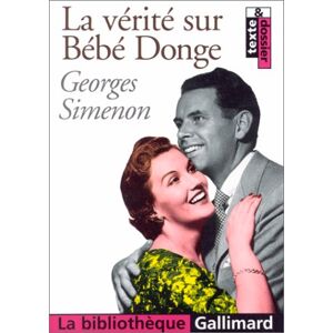 La verite sur Bebe Donge Georges Simenon Gallimard-Education