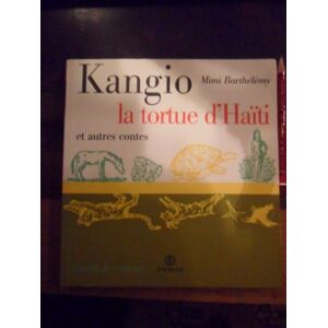 kangio, la tortue chanteuse d'haïti et autres contes barthelemy, mimi syros