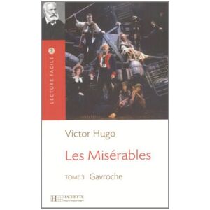 Les miserables. Vol. 3. Gavroche Victor Hugo Hachette francais langue etrangere