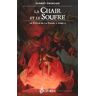 Le Cycle de la Chair Tome 3 : La Chair et le Soufre