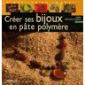 Créer ses bijoux en pâte polymère