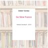 Go Slow France - Alastair Sawday