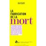 La fabrication de la mort