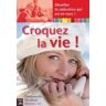 Croquez la vie !