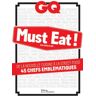 GQ Must Eat ! De la nouvelle cuisine à la street-food, 45 chefs emblématiques