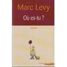 Ou Est-Tu - Marc Lévy
