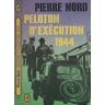 Peloton d'exécution 1944 - Pierre Nord