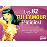 Les 82 tue l'amour féminins !