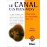 Le Canal des deux-mers. Canal royal du Languedoc, 1666-1810