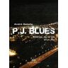 P.J. Blues. Scènes de la vie d'un flic