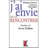 J'ai envie de te rencontrer