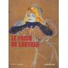 ART Le Paris de Lautrec