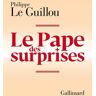 Le pape des surprises