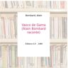 Vasco de Gama (Alain Bombard raconte) - Bombard, Alain