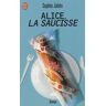 Alice, la saucisse