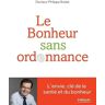 Le bonheur sans ordonnance