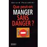 Que peut-on manger sans danger ?