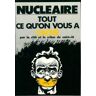 Nucléaire tout ce qu'on vous a caché