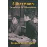 Silbermann / Le retour de Silbermann