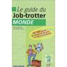 Le guide du job-trotter : Monde