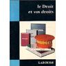 Le droit et vos droits