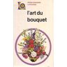 L'art du bouquet